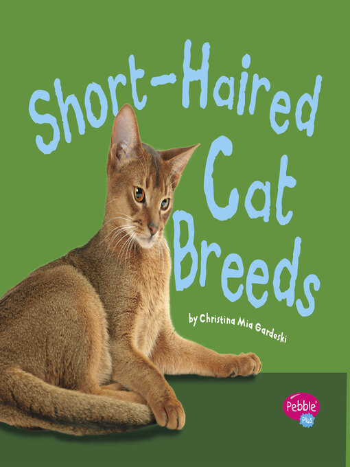 Title details for Short-Haired Cat Breeds by Christina Mia Gardeski - Available